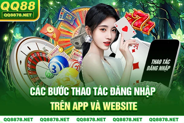 Các bước thao tác Đăng nhập trên App và Website