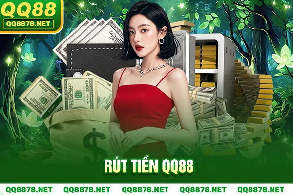 Rút Tiền QQ88 - Hướng Dẫn Chi Tiết Cách Nhanh Chóng Và An Toàn Nhất 2025