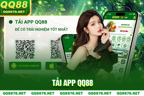 Tải APP QQ88 - Hướng dẫn chi cách cài đặt và sử dụng