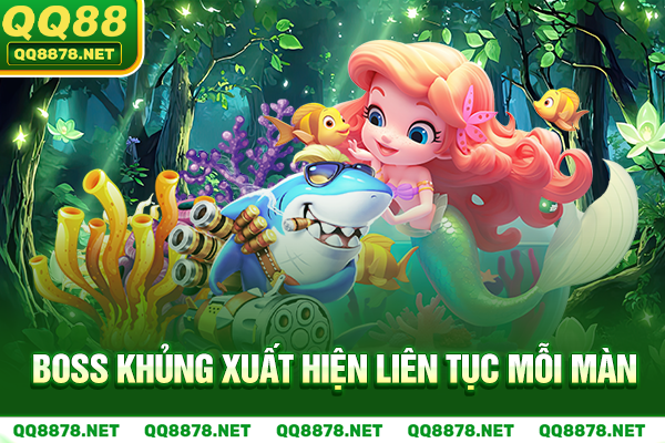 Boss khủng xuất hiện trong bắn cá Nhân Ngư