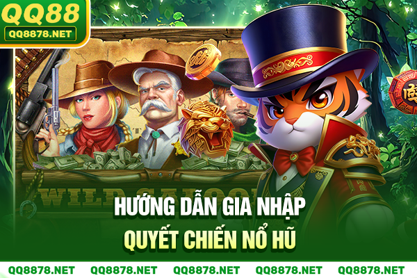 Hướng dẫn gia nhập quyết chiến nổ hũ
