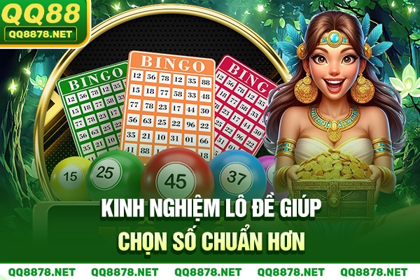 Kinh nghiệm lô đề giúp chọn số chuẩn hơn