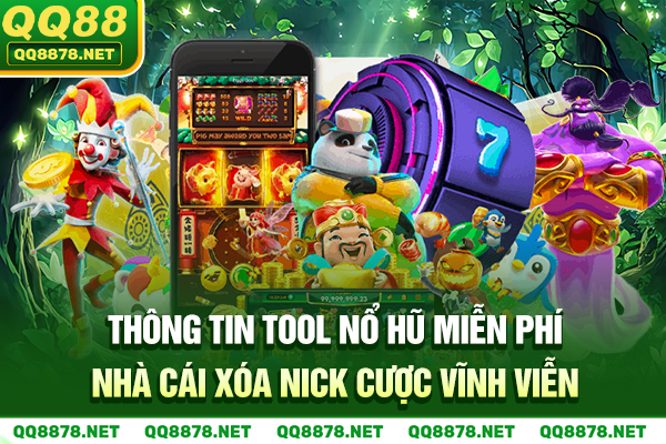 Thông tin tool Nổ hũ miễn phí